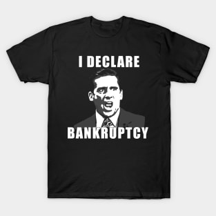 i declare banckrupty T-Shirt